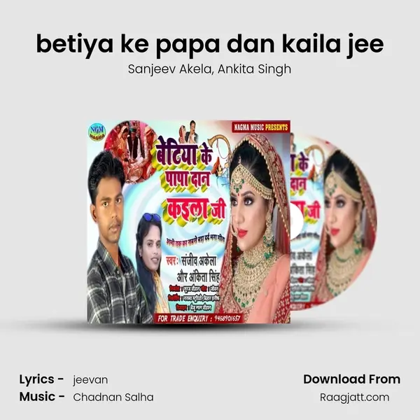 betiya ke papa dan kaila jee mp3 song