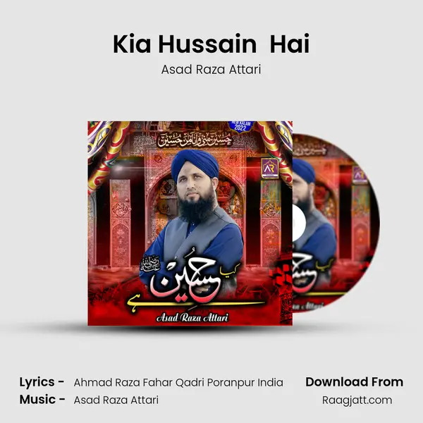 Kia Hussain (R.A ) Hai - Asad Raza Attari album cover 