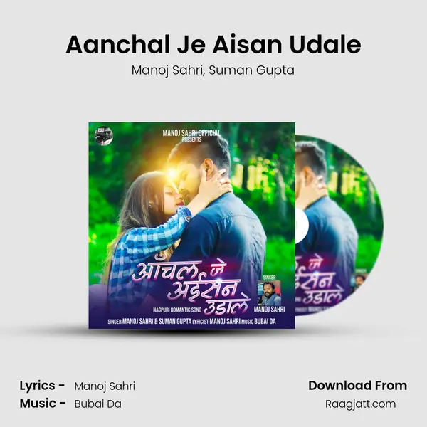 Aanchal Je Aisan Udale mp3 song