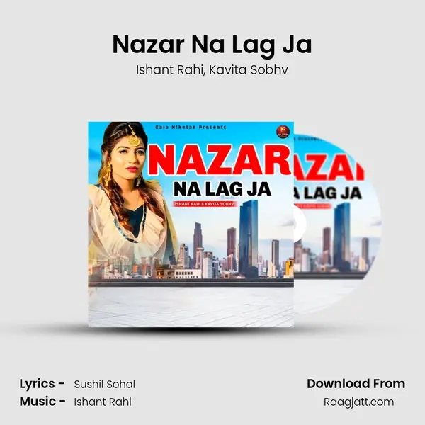 Nazar Na Lag Ja mp3 song