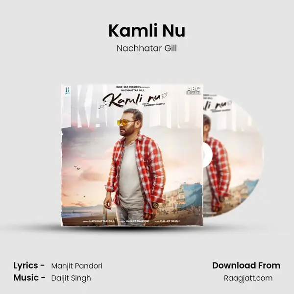 Kamli Nu - Nachhatar Gill album cover 