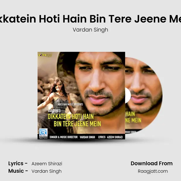 Dikkatein Hoti Hain Bin Tere Jeene Mein mp3 song