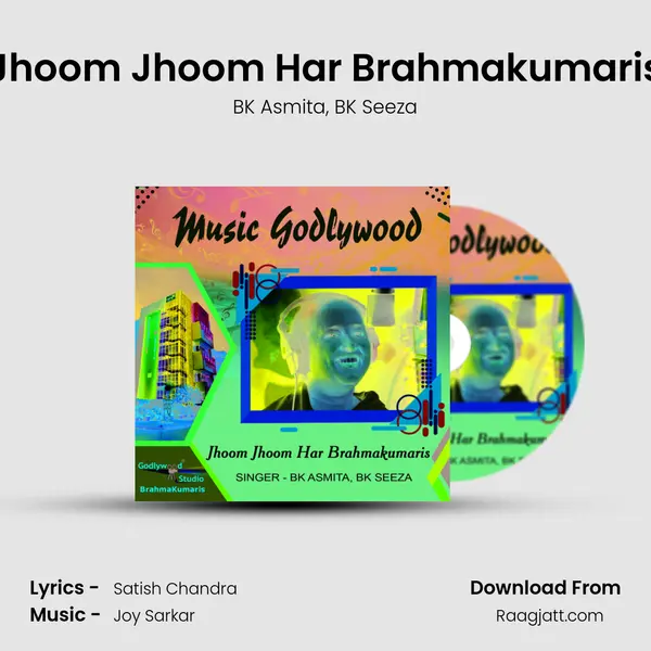 Jhoom Jhoom Har Brahmakumaris - BK Asmita album cover 