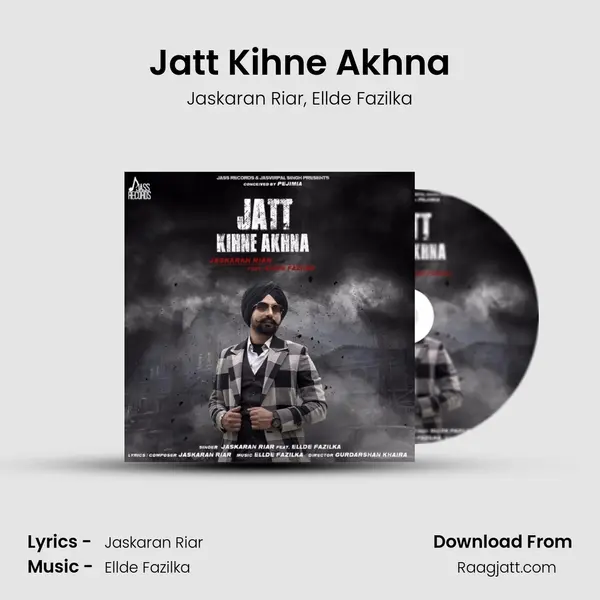 Jatt Kihne Akhna mp3 song