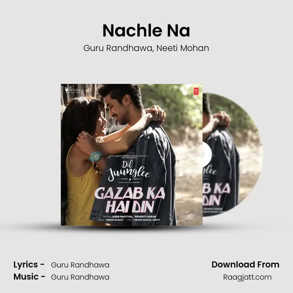 Nachle Na - Guru Randhawa album cover 