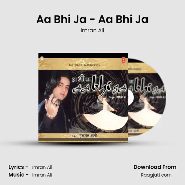 Aa Bhi Ja - Aa Bhi Ja mp3 song