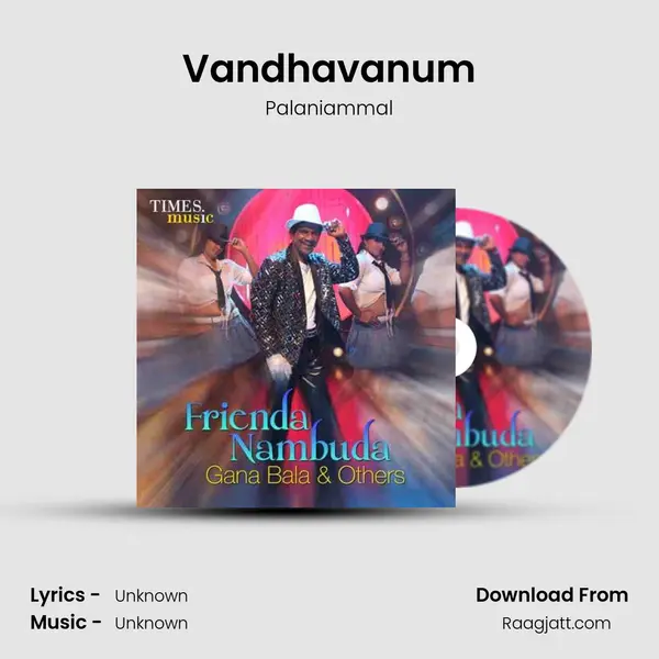 Vandhavanum mp3 song