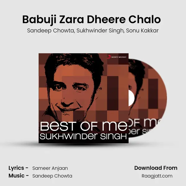 Babuji Zara Dheere Chalo (From 