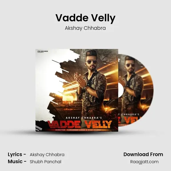 Vadde Velly - Akshay Chhabra album cover 