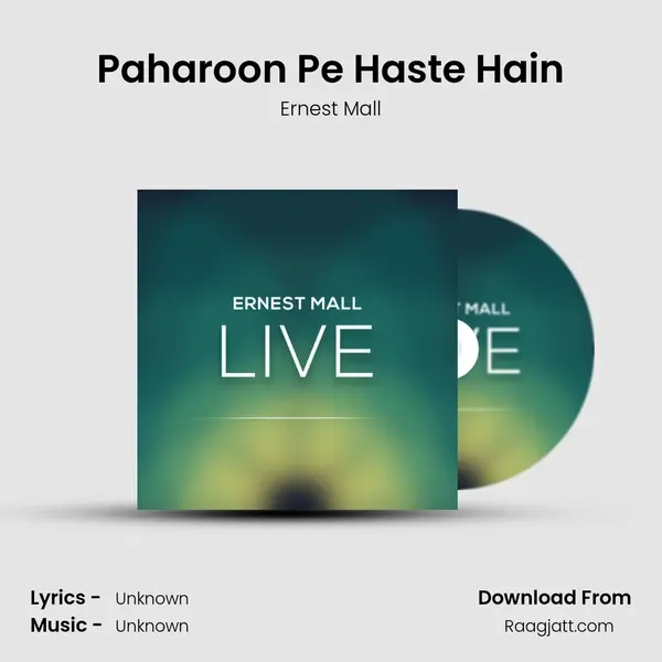 Paharoon Pe Haste Hain - Ernest Mall album cover 