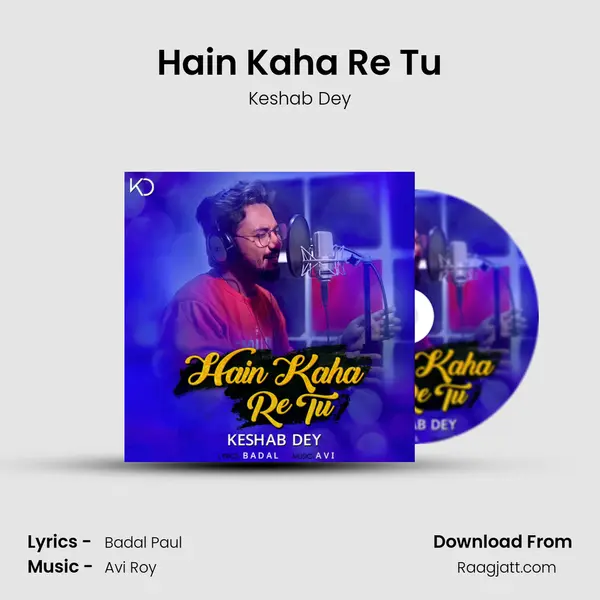 Hain Kaha Re Tu mp3 song