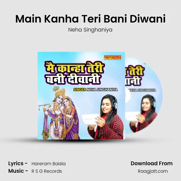 Main Kanha Teri Bani Diwani - Neha Singhaniya album cover 