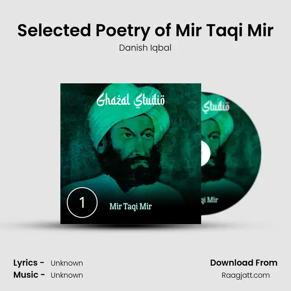 Selected Poetry of Mir Taqi Mir - Danish Iqbal album cover 