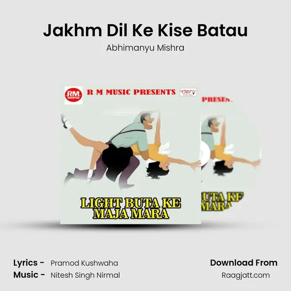 Jakhm Dil Ke Kise Batau - Abhimanyu Mishra album cover 