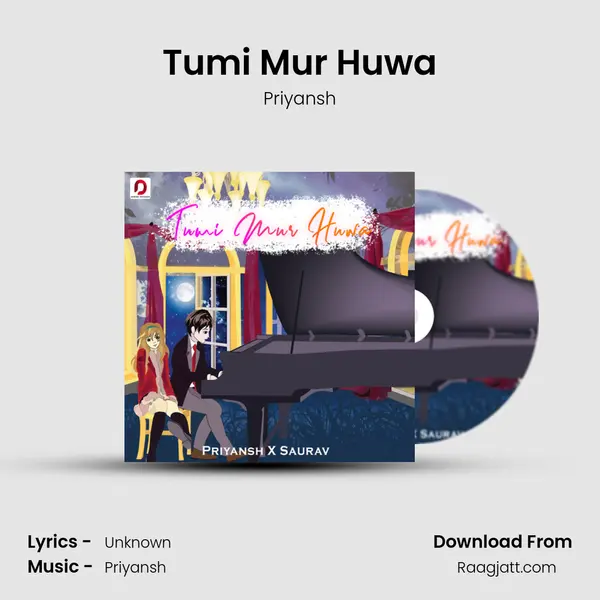 Tumi Mur Huwa - Priyansh album cover 