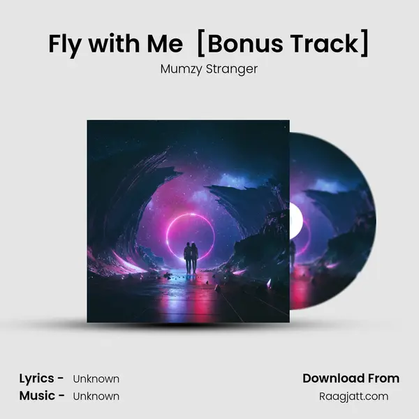 Fly with Me (Rishi Rich Kulcha Mix) [Bonus Track] - Mumzy Stranger album cover 