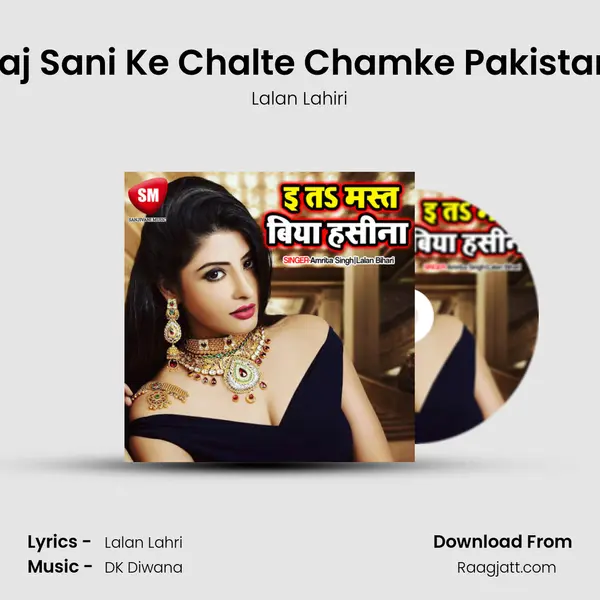 Aaj Sani Ke Chalte Chamke Pakistani - Lalan Lahiri album cover 