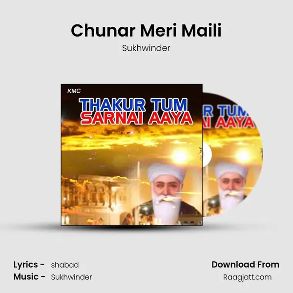 Chunar Meri Maili mp3 song