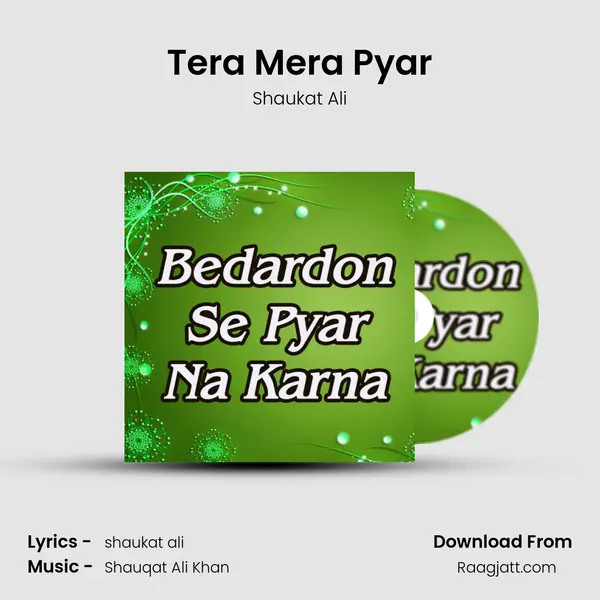 Tera Mera Pyar - Shaukat Ali album cover 