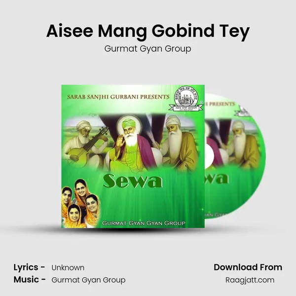 Aisee Mang Gobind Tey - Gurmat Gyan Group album cover 