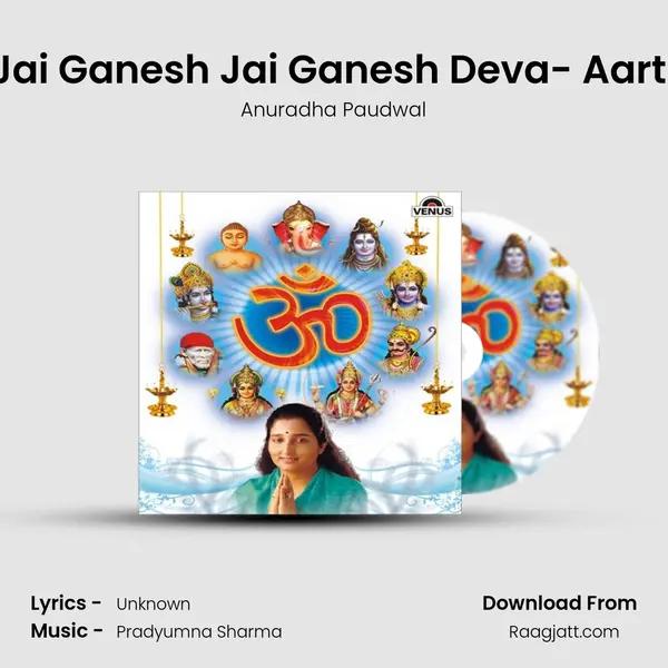 Jai Ganesh Jai Ganesh Deva- Aarti - Anuradha Paudwal album cover 