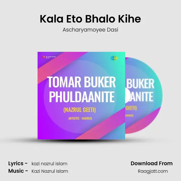 Kala Eto Bhalo Kihe - Ascharyamoyee Dasi album cover 