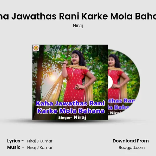 Kaha Jawathas Rani Karke Mola Bahana - Niraj album cover 