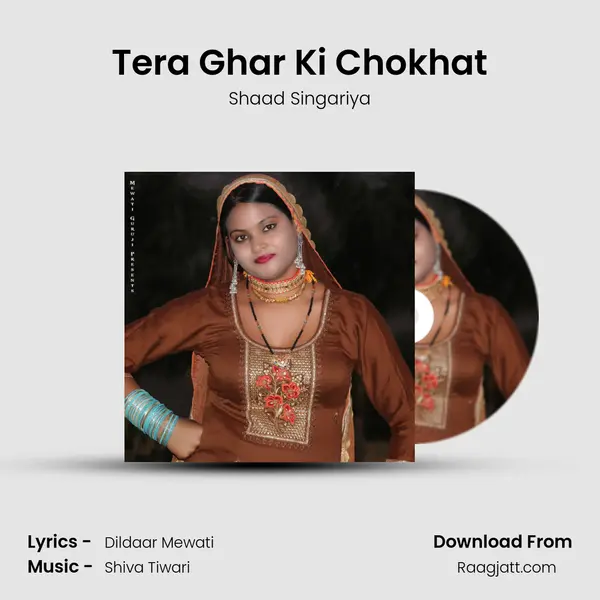 Tera Ghar Ki Chokhat - Shaad Singariya album cover 