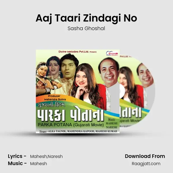 Aaj Taari Zindagi No mp3 song