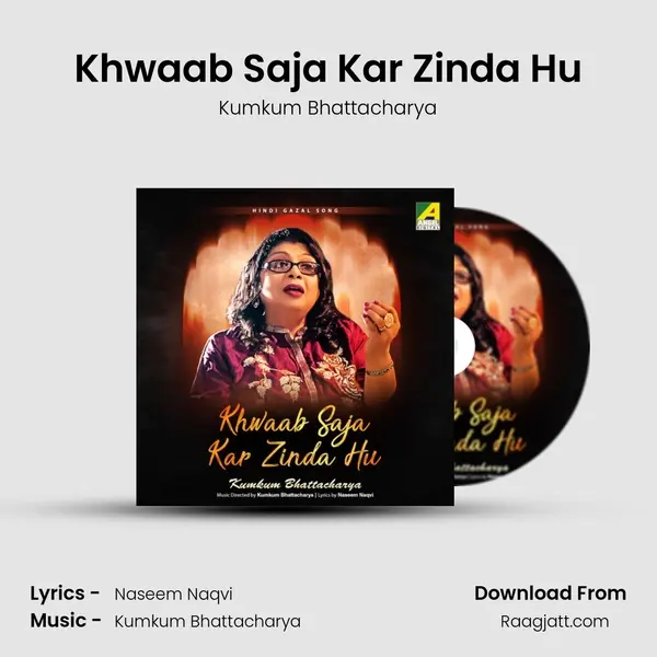 Khwaab Saja Kar Zinda Hu - Kumkum Bhattacharya album cover 