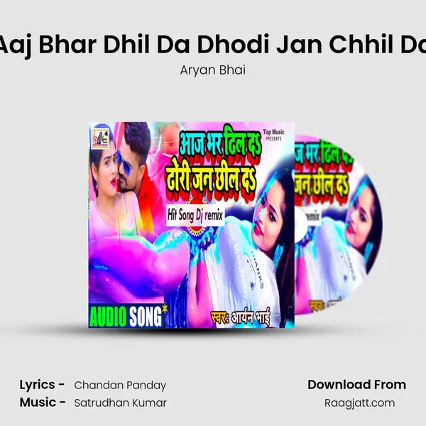 Aaj Bhar Dhil Da Dhodi Jan Chhil Da - Aryan Bhai album cover 