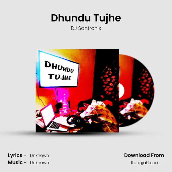 Dhundu Tujhe mp3 song