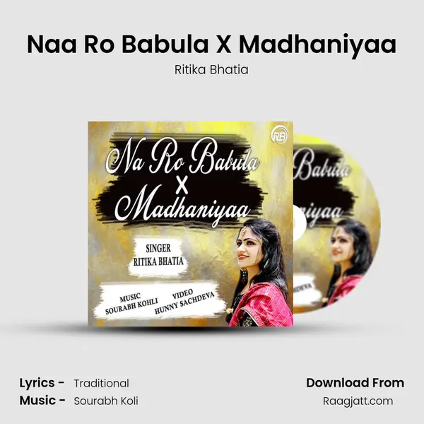 Naa Ro Babula X Madhaniyaa mp3 song