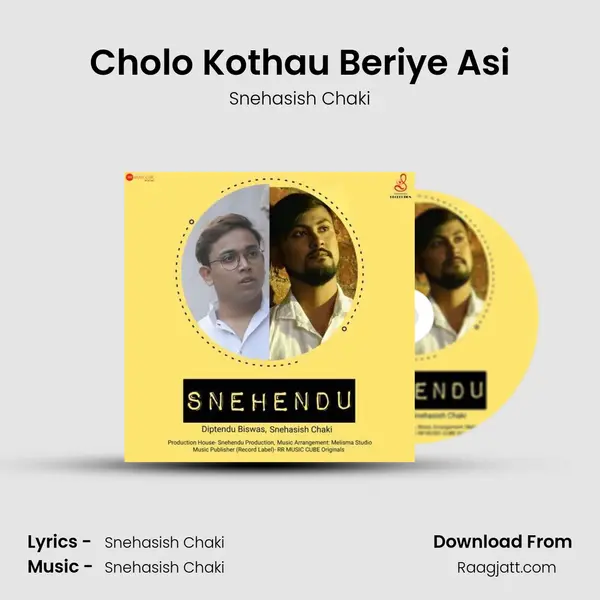 Cholo Kothau Beriye Asi - Snehasish Chaki album cover 