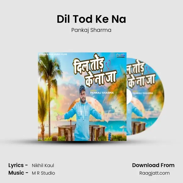 Dil Tod Ke Na mp3 song