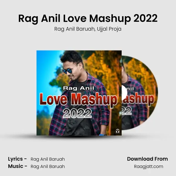 Rag Anil Love Mashup 2022 mp3 song