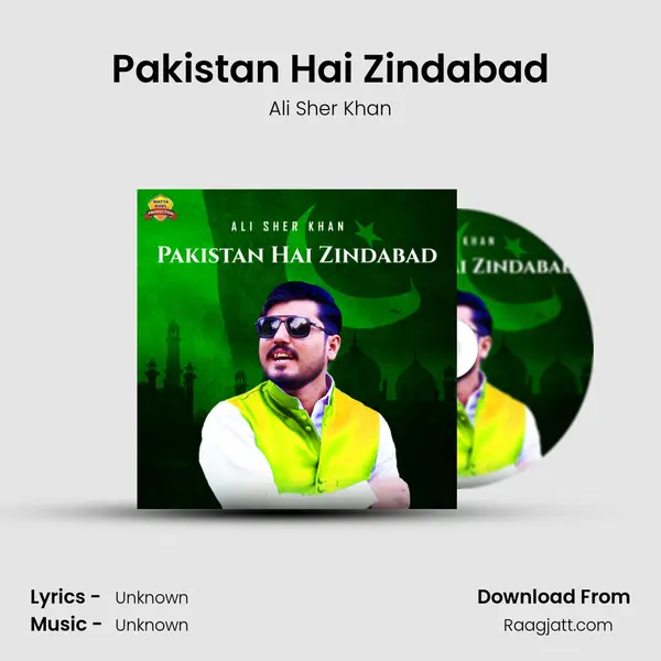 Pakistan Hai Zindabad - Ali Sher Khan album cover 