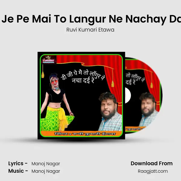 Dee Je Pe Mai To Langur Ne Nachay Dai Re mp3 song