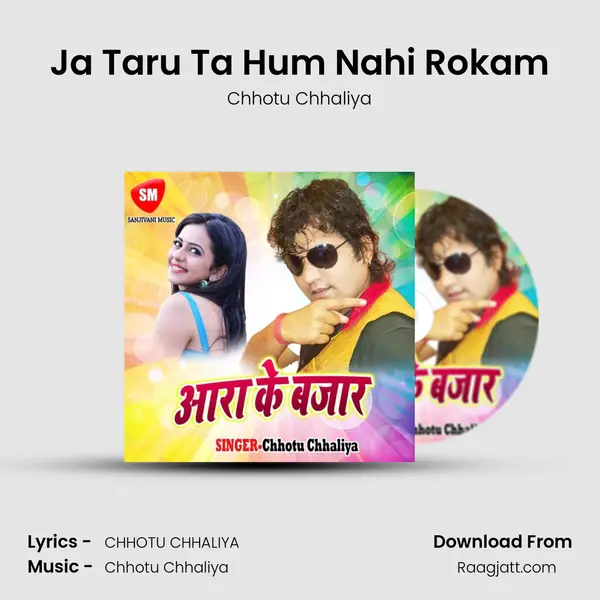 Ja Taru Ta Hum Nahi Rokam mp3 song