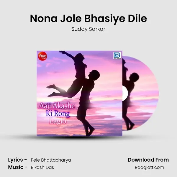 Nona Jole Bhasiye Dile mp3 song