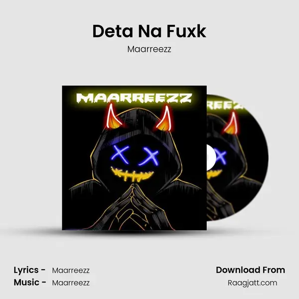 Deta Na Fuxk - Maarreezz album cover 