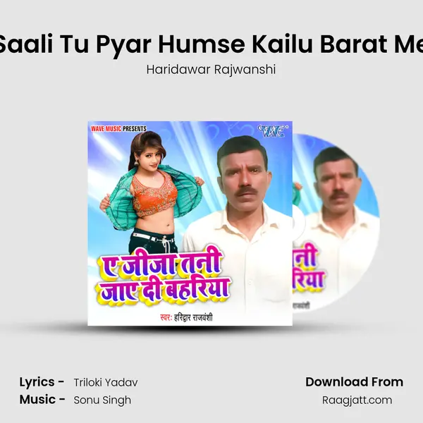 Saali Tu Pyar Humse Kailu Barat Me - Haridawar Rajwanshi album cover 