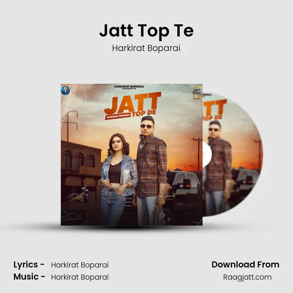 Jatt Top Te - Harkirat Boparai album cover 