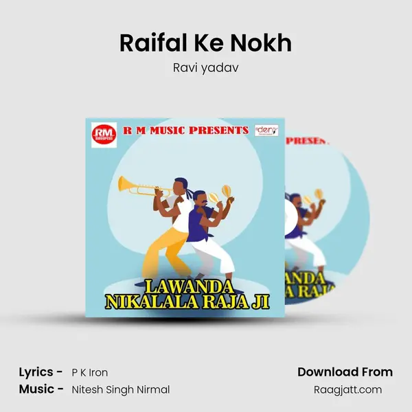 Raifal Ke Nokh - Ravi yadav album cover 