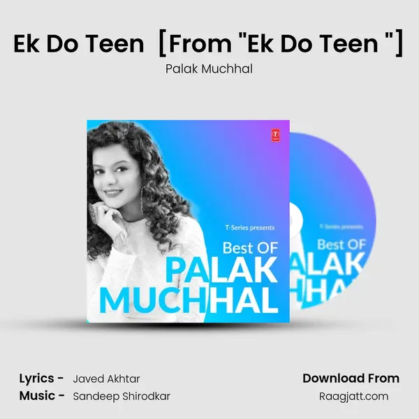 Ek Do Teen (Palak Muchhal Version) [From 