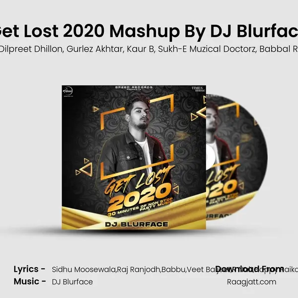 Get Lost 2020 Mashup By DJ Blurface mp3 song