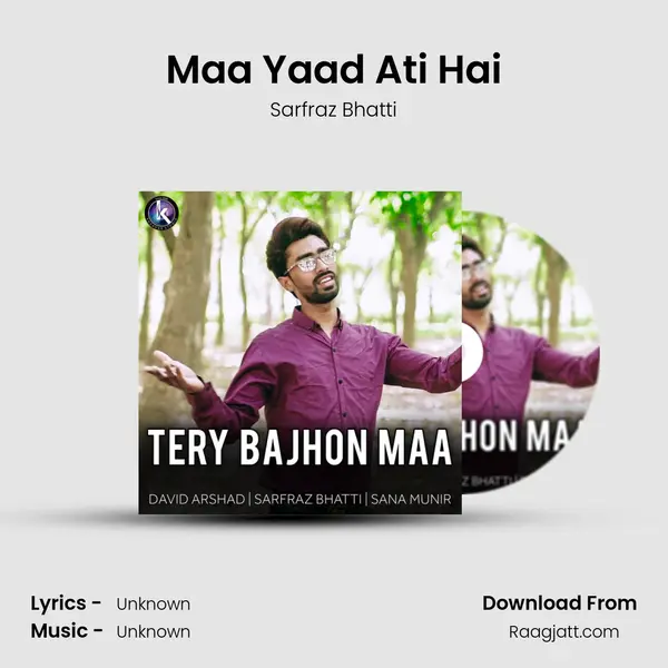 Maa Yaad Ati Hai - Sarfraz Bhatti album cover 