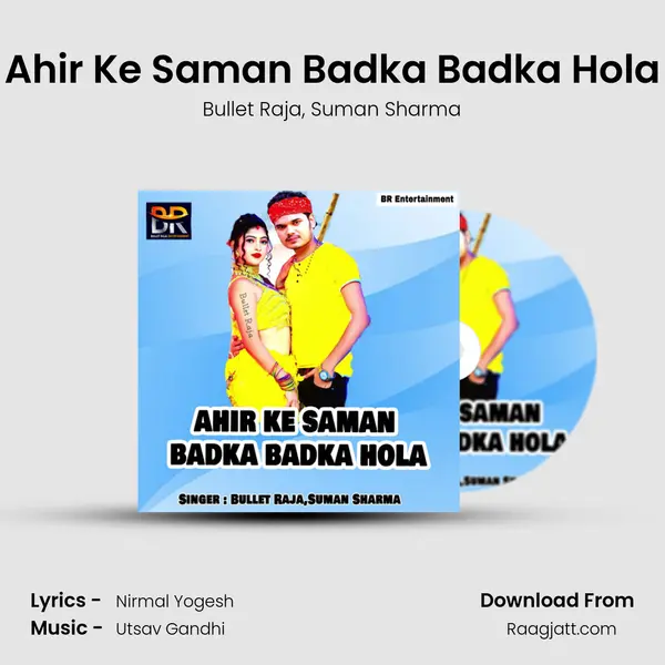 Ahir Ke Saman Badka Badka Hola - Bullet Raja album cover 