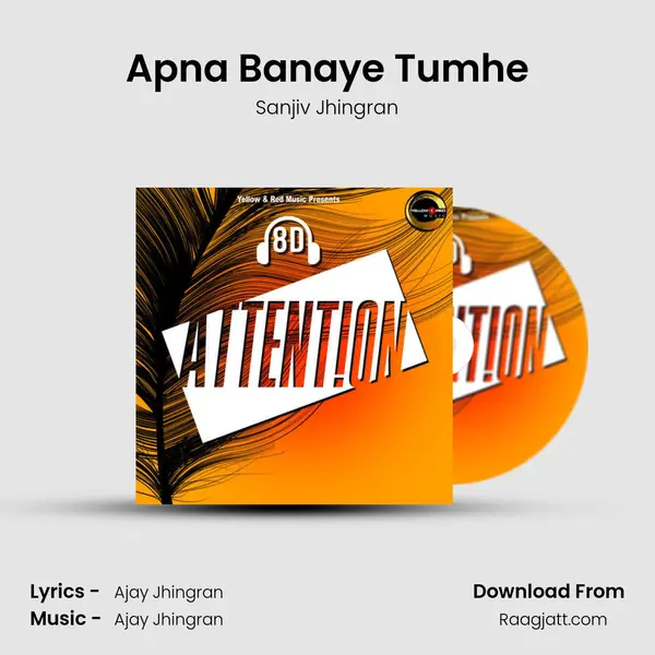 Apna Banaye Tumhe - Sanjiv Jhingran album cover 