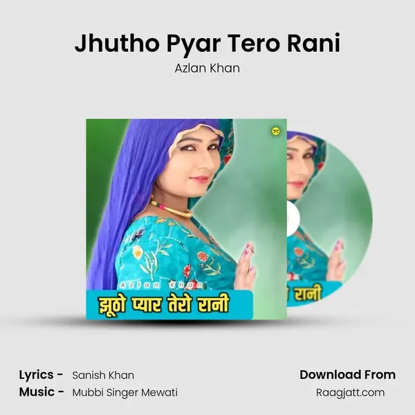 Jhutho Pyar Tero Rani - Azlan Khan album cover 